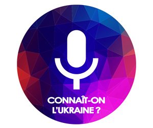 CONNAÎT-ON L’UKRAINE ?